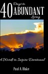40 Days to Abundant Living - Paul Blake - 9781393753834