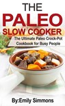 The Paleo Slow Cooker - Emily Simmons - 9781393756378
