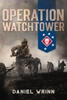 Operation Watchtower - Daniel Wrinn - 9781393765882