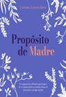 Propósito de Madre - Larissa Castro Jaén - 9781393778738