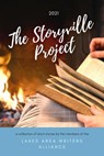 The Storyville Project - Lakes Area Writers Alliance ; Beverly Abear ; Carissa Andrews ; Matt Black ; Diane Carlson ; Kacie Clement ; Jennifer Dege ; Rebecca Flansburg ; Joan Hasskamp ; John Hurd ; Janet Kurtz ; David Liebeg ; Lucas Mumm ; Will Paulson ; Robert Peterson ; Joe Pro - 9781393782711