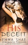 His DECEIT - Emma Shae - 9781393786498
