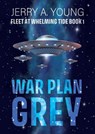 War Plan Grey - Jerry A Young - 9781393789277