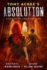 Tony Acree's Absolution - Rachael Rawlings ; Mary Ellen Quire ; Tony Acree - 9781393793175