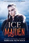 Ice Maiden - Miriam Newman - 9781393795629
