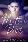 Matter Point - GG Shalton - 9781393808299