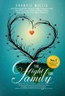 The Fight For Family: Defeating Generational Dysfunction, Finding Generational Freedom - Francie Willis - 9781393817680