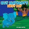Elly Elephant's First Day - Kelly Curtiss - 9781393833819