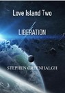 Love Island Two - Liberation - Stephen Greenhalgh - 9781393840282