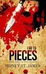 I Go to Pieces - Part 2: Sequel to True Love Ways - Sidney St. James - 9781393856283