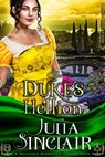 The Duke's Hellion (Hart and Arrow #2) (A Regency Romance Book) - Julia Sinclair - 9781393870746