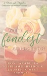 With Fondest Affection - Jessica Beckett ; Kelly Ann Dolly ; Lauren K West ; Rose Arabella ; Stephanie Bridger - 9781393885399