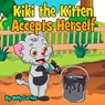 Kiki the Kitten Accepts Herself - Kelly Curtiss - 9781393886471