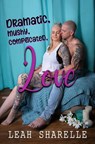 Dramatic, Mushy, Complicated Love - Leah Sharelle - 9781393893417