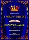 A Prince of Their Own - Sidney St. James - 9781393902348