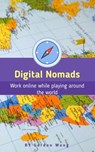 Digital Nomads: Work Online While Playing Around the World - Gordon Wong - 9781393926016