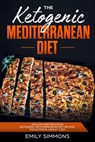 The Ketogenic Mediterranean Diet - Emily Simmons - 9781393942115