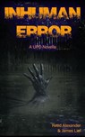 Inhuman Error - Reed Alexander ; James Lief - 9781393949978