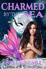 Charmed By The Sea - Bella Starz - 9781393956778
