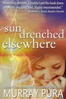 A Sun Drenched Elsewhere - Murray Pura - 9781393962373