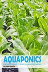 Aquaponics - Oliver Wilson - 9781393963868