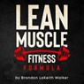 Lean Muscle Fitness - Brandon L Walker - 9781393973065