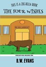 The Four Wishes - B. W. Evans - 9781393974741