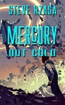 Mercury Out Cold - Steve Rzasa - 9781393990499