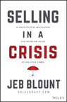 Selling in a Crisis - Jeb Blount - 9781394162352