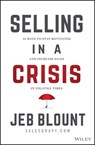 Selling in a Crisis - Jeb Blount - 9781394162369