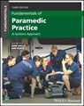 Fundamentals of Paramedic Practice - Sam (Charles Darwin University) Willis ; Ian (University of Hertfordshire Peate - 9781394164790