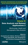 Data Analysis and Related Applications, Volume 2 - Konstantinos N. Zafeiris ; Christos H. Skiadas ; Yiannis Dimotikalis ; Alex Karagrigoriou ; Christiana Karagrigoriou-Vonta - 9781394165537
