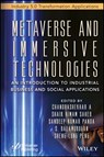 Metaverse and Immersive Technologies - CHANDRASHEKHAR (ICFAI FOUNDATION FOR HIGHER EDUCATION,  Hyderabad, Telangana, India) A ; Shaik Himam (ICFAI Foundation for Higher Education, Hyderabad, Telangana, India) Saheb ; Sandeep Kumar (ICFAI Foundation for Higher Education, Hyderabad, Telangana, India) Panda ; S. (Albert Einstein Engineering - 9781394174546