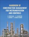 Handbook of Construction Management for Instrumentation and Controls - K. Srinivasan ; S. Kannan ; D. Ramesh Kumar ; T. V. Vasudevan - 9781394195220