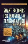 Smart Factories for Industry 5.0 Transformation - R. (Madanapalle Institute of Technology & Science Nidhya ; Manish (Thapar Institute of Engineering and Technology Kumar ; S. (SNS College of Technology Karthik - 9781394199952