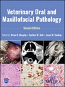 Veterinary Oral and Maxillofacial Pathology - Brian G. (University of California Murphy ; Cynthia M. (Specialty Oral Pathology for Animals Bell ; Jason W. (University of Wisconsin-Madison Soukup - 9781394206032