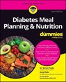 Diabetes Meal Planning & Nutrition For Dummies - Simon Poole ; Amy Riolo - 9781394206896