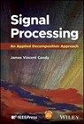 Signal Processing - James Vincent Candy - 9781394207466