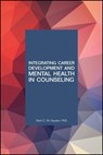 Integrating Career Development and Mental Health in Counseling - Seth C. W. Hayden - 9781394221592