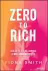 Zero to Rich - Fiona Smith - 9781394222612