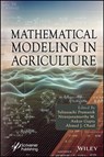 Mathematical Modeling in Agriculture - Sabyasachi (Haldia Institute of Technology Pramanik ; Niranjanamurthy (BMS Institute of Technology and Management M. ; Ankur (Vaish College of Engineering Gupta - 9781394233694