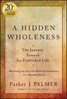 A Hidden Wholeness - Parker J. Palmer - 9781394235087
