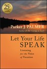 Let Your Life Speak - Parker J. Palmer - 9781394235100