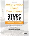 AWS Certified Cloud Practitioner Study Guide With 500 Practice Test Questions - Ben Piper ; David Clinton - 9781394235636