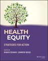 Health Equity - Renata Schiavo ; Jennifer Weiss - 9781394243297