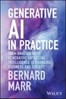 Generative AI in Practice - Bernard (Advanced Performance Institute Marr - 9781394245567