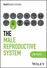 The Male Reproductive System - Ian Peate - 9781394252572