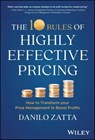 The 10 Rules of Highly Effective Pricing - Danilo Zatta - 9781394253425