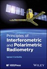 Principles of Interferometric and Polarimetric Radiometry - Ignasi (Universitat Politecnica de Catalunya Corbella - 9781394255108