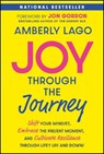 Joy Through the Journey - Amberly (Inspired Living with Amberly Lago LLC) Lago - 9781394265541